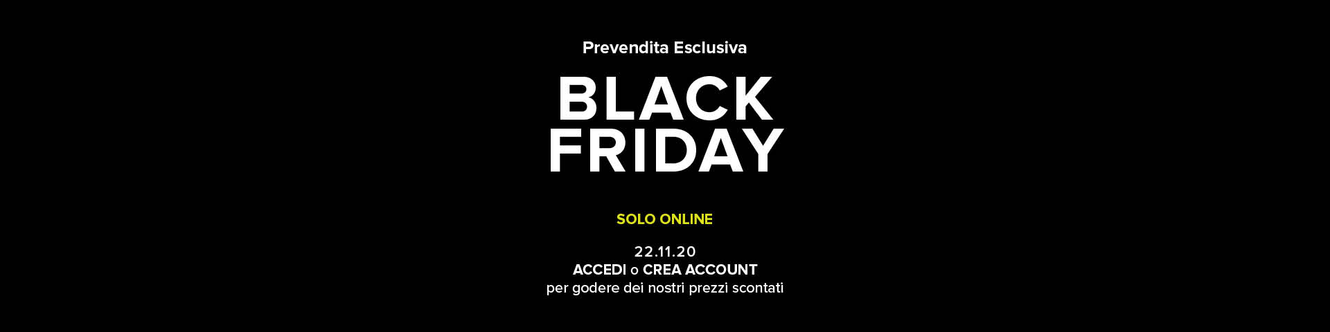 Early Access - Exclusive Black Friday Early Access - Exclusive Black Friday